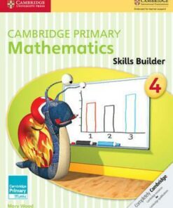 Cambridge Primary Maths: Cambridge Primary Mathematics Skills Builder 4 - Mary Wood