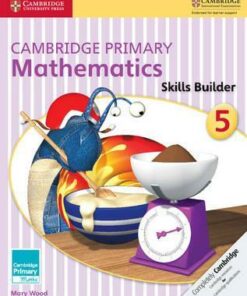 Cambridge Primary Maths: Cambridge Primary Mathematics Skills Builder 5 - Mary Wood