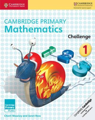 Cambridge Primary Maths: Cambridge Primary Mathematics Challenge 1 - Cherri Moseley