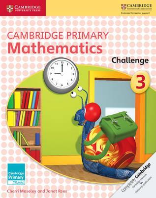 Cambridge Primary Maths: Cambridge Primary Mathematics Challenge 3 - Cherri Moseley