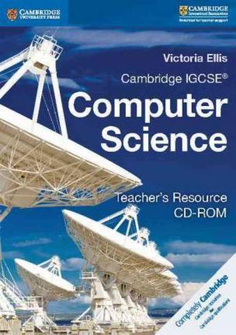 Cambridge International IGCSE: Cambridge IGCSE (R) and O Level Computer Science Teacher's Resource CD-ROM - Victoria Ellis