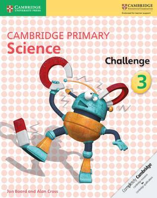 Cambridge Primary Science: Cambridge Primary Science Challenge 3 - Jon Board