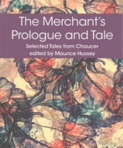 Selected Tales from Chaucer: The Merchant's Prologue and Tale - Geoffrey Chaucer