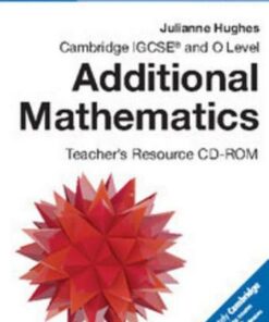 Cambridge International IGCSE: Cambridge IGCSE (R) and O Level Additional Mathematics Teacher's Resource CD-ROM - Julianne Hughes