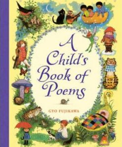 A Child's Book of Poems - Gyo Fujikawa