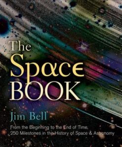 The Space Book: From the Beginning to the End of Time
