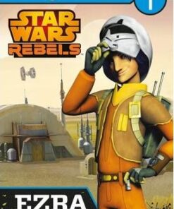 Young Readers 1:  Star Wars Rebels: Ezra and the Pilot - Lucasfilm Ltd