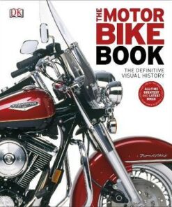 The Motorbike Book: The Definitive Visual History - DK