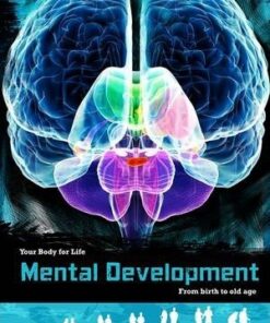 Mental Development: From Birth to Old Age - Anna Claybourne
