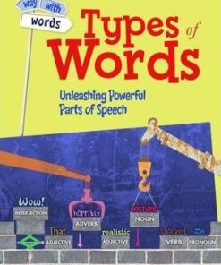 Types of Words: Unleashing Powerful Parts of Speech - Rebecca Vickers
