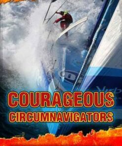 Courageous Circumnavigators: True Stories of Around-the-World Adventurers - Fiona MacDonald