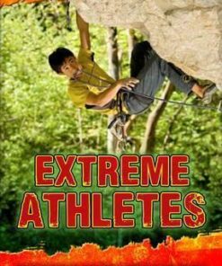 Extreme Athletes: True Stories of Amazing Sporting Adventurers - Charlotte Guillain
