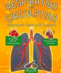 Your Respiration and Circulation: Understand it with Numbers - Melanie Waldron