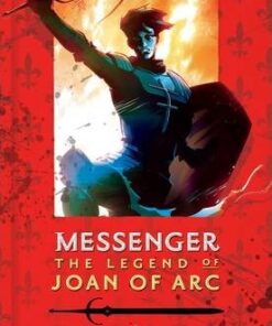 Messenger: The Legend of Joan of Arc - Tony Lee