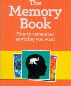 The Memory Book: How to remember anything you want - Tony Buzan