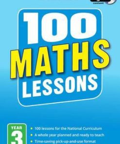 100 Maths Lessons: Year 3 - Lesley Fletcher