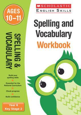 Spelling and Vocabulary Workbook (Year 6) - Shelley Welsh