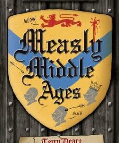 Measly Middle Ages - Terry Deary