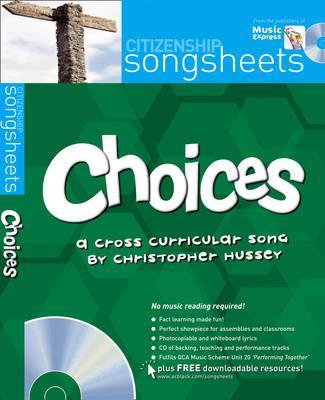 Songsheets - Choices: A cross-curricular song by Christopher Hussey - Christopher Hussey
