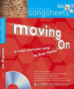 Songsheets - Moving On: A cross-curricular song by Suzy Davies - Suzy Davies