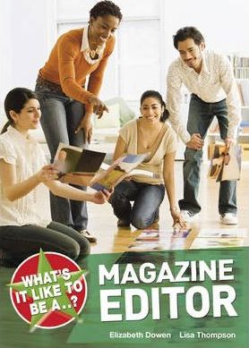 What's it Like to be a Magazine Editor? - Elizabeth Dowen