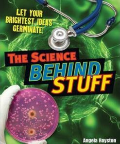 The Science Behind Stuff: Age 10-11