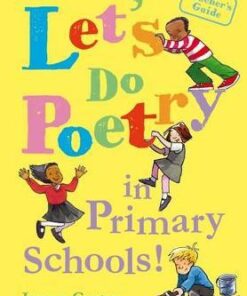 Let's do poetry in primary schools: Full of practical