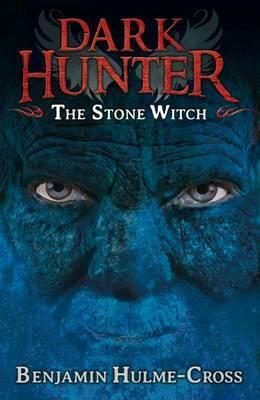 The Stone Witch (Dark Hunter 5) - Benjamin Hulme-Cross