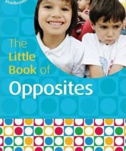 The Little Book of Opposites - Judith Harries