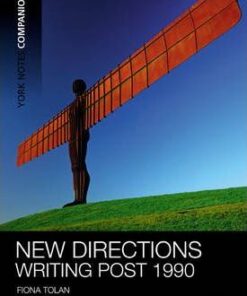 York Notes Companions: New Directions: Writing Post-1990 - Fiona Tolan
