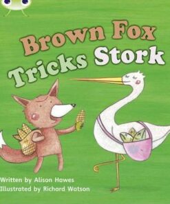 Phase 3 Set 10: Brown Fox Tricks Stork - Alison Hawes