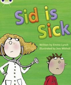 Phase 3 Set 6: Sid is Sick - Emma Lynch