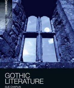 York Notes Companions Gothic Literature - Susan Chaplin