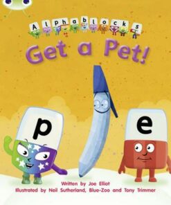Alphablocks: Phase 2 Set 4: Get a Pet! - Joe Elliot
