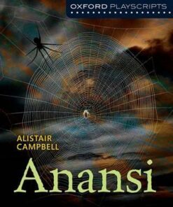 Oxford Playscripts: Anansi - Alistair Campbell