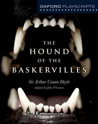 Oxford Playscripts: The Hound of the Baskervilles 1 Oxford Playscripts: The Hound of the Baskervilles - John O'Connor