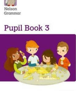Nelson Grammar Pupil Book 3 Year 3/P4 - Wendy Wren