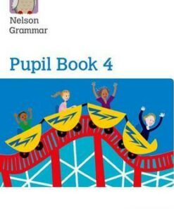 Nelson Grammar Pupil Book 4 Year 4/P5 - Wendy Wren