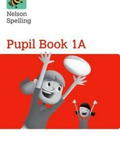 Nelson Spelling Pupil Book 1A Year 1/P2 (Red Level) - John Jackman