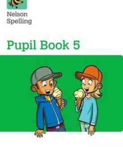 Nelson Spelling Pupil Book 5 Year 5/P6 - John Jackman
