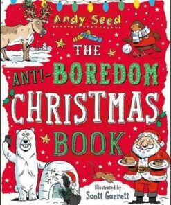 The Anti-Boredom Christmas Book - Andy Seed