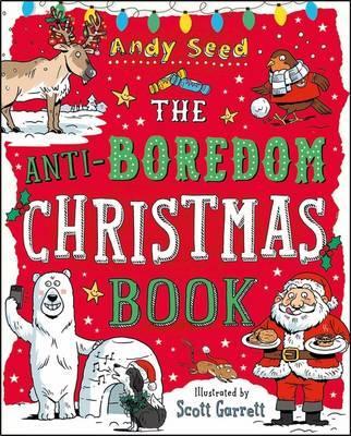 The Anti-Boredom Christmas Book - Andy Seed