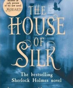The House of Silk: The Bestselling Sherlock Holmes Novel - Anthony Horowitz