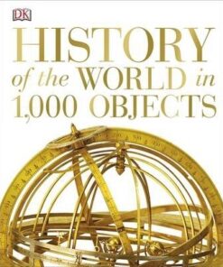 History of the World in 1000 Objects - DK