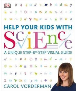 Help Your Kids with Science: A Unique Step-by-Step Visual Guide - Carol Vorderman