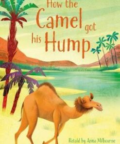 How the Camel got his Hump - Anna Milbourne