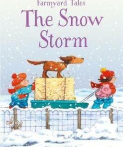 First Reading Farmyard Tales: The Snow Storm - Heather Amery