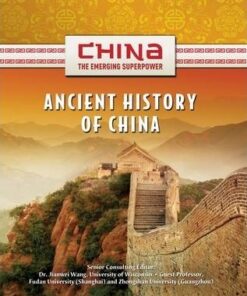 Ancient History of China- Emerging Superpower - Jianwei Wang