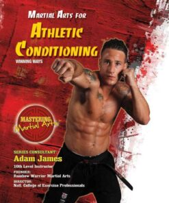Martial Arts for Athletic Conditioning: Winning Ways - Eric Chaline