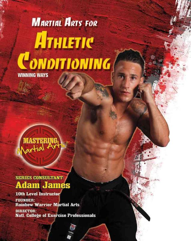 Martial Arts for Athletic Conditioning: Winning Ways - Eric Chaline